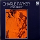 Charlie Parker - Cool Blues