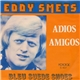 Eddy Smets - Adios Amigos / Blue Suede Shoes