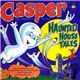 Harvey Famous Cartoons - Casper The Friendly Ghost: Haunted House Tales