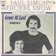 Paul Simon / Phoebe Snow And The Jessy Dixon Singers - Gone At Last / Tenderness