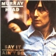 Murray Head - Say It Ain't So