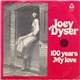 Joey Dyser - 100 Years / My Love