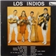 Los Indios - Los Indios